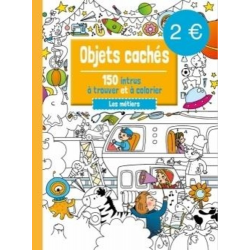 Objets cachés - Les métiers - 150 intrus à rouver et à colorier - Grand Format