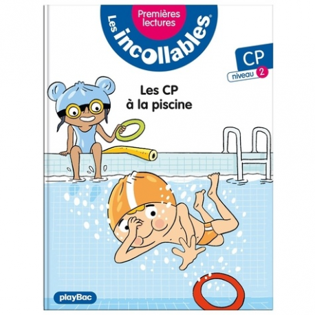 Les incollables (Premières lectures) - Tome 21 - Les CP à la piscine - niveau 2