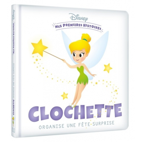 Mes Premières Histoires - Clochette organise une fête surprise
