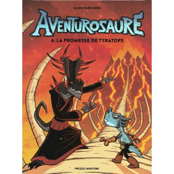 Aventurosaure - Tome 6 - La promesse de Tyratops