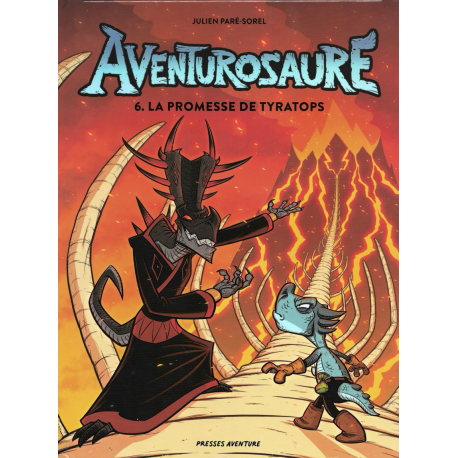 Aventurosaure - Tome 6 - La promesse de Tyratops