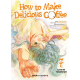 How to make delicious coffee - Tome 7 - Tome 7