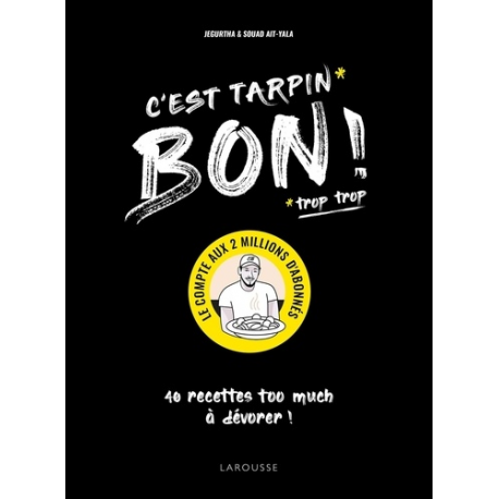 C'est tarpin* bon ! - *Trop trop - Grand Format