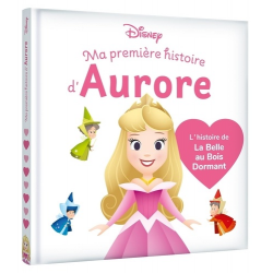 Ma Première histoire d'Aurore - L'histoire de La Belle au Bois Dormant