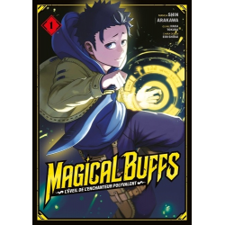 Magical Buffs : L'éveil de l'enchanteur polyvalent - Tome 1