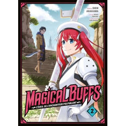 Magical Buffs : L'éveil de l'enchanteur polyvalent - Tome 2