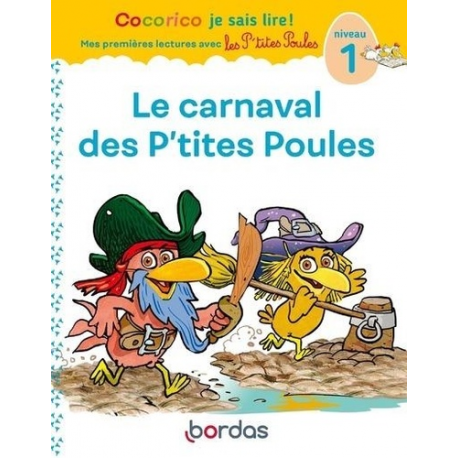 Cocorico je sais lire ! Le carnaval des P'tites Poules - Niveau 1 - Grand Format