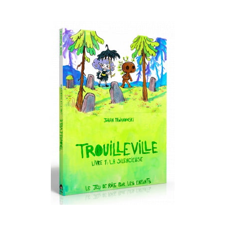 Trouilleville - Livre 1 : La Silencieuse
