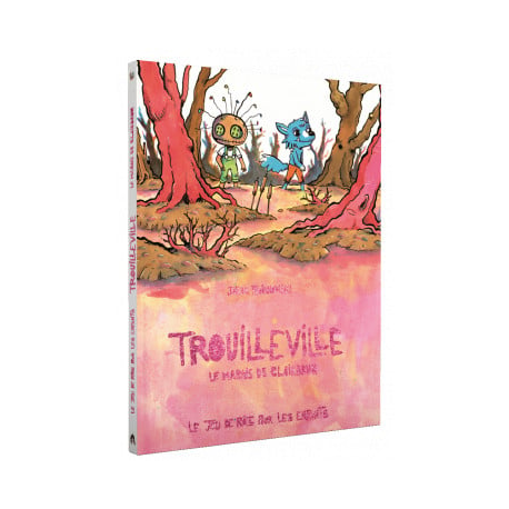 Trouilleville - Livre 2 : Le Marais de Clairbrun
