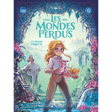 Mondes perdus (Les) - Tome 2 - La danseuse d'Angkor Vat