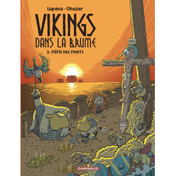 Vikings dans la brume - Tome 3 - Même pas morts