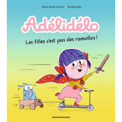 Adélidélo - Tome 11 - Les filles c'est pas des ramollos !