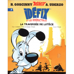 Idéfix et les Irréductibles - Tome 7 - La traversée de Lutèce