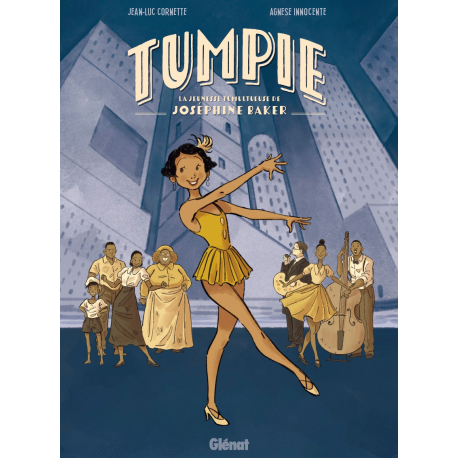 Tumpie - Tumpie - La Jeunesse tumultueuse de Josephine Baker