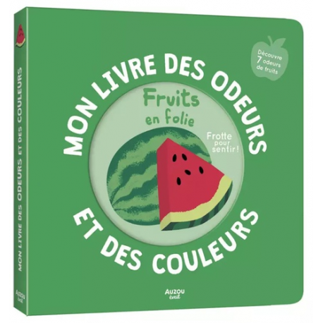 Fruits en folie - Découvre 7 odeurs de fruits - Album