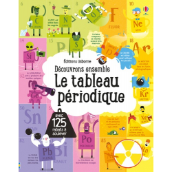 Découvrons ensemble le tableau périodique - Avec 125 rabats à soulever - Album