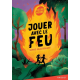 Jouer avec le feu - Poche