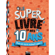 Le super livre de mes 10 ans - Pour une année vraiment super ! - Album