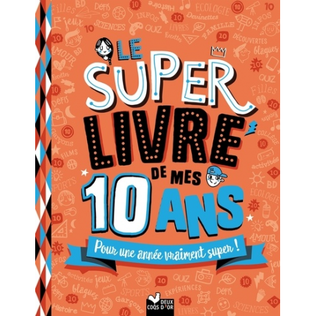 Le super livre de mes 10 ans - Pour une année vraiment super ! - Album