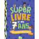 Le super livre de mes 7 ans - Pour une année vraiment super ! - Album