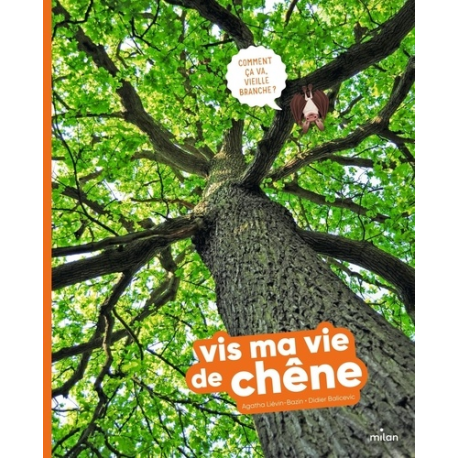 Vis ma vie de chêne - Grand Format
