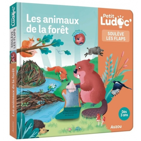 Les animaux de la forêt - Petit Ludoc - Soulève les flaps - Album