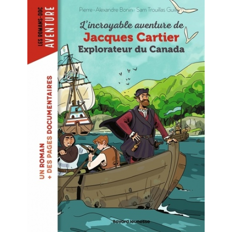 L'incroyable aventure de Jacques Cartier- explorateur du Canada - Grand Format