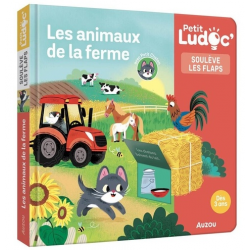 Les animaux de la ferme - Petit Ludoc - Soulève les flaps - Album