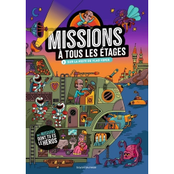 Missions à tous les étages - Tome 1-