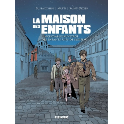 La maison des enfants - L'incroyable sauvetage des enfants juifs de Moissac - Album