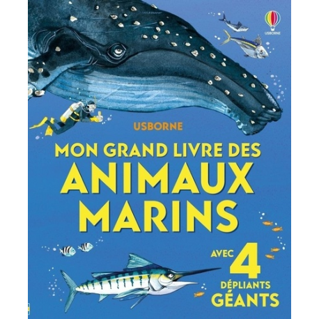 Mon grand livre des animaux marins - Avec 4 dépliants géants - Album