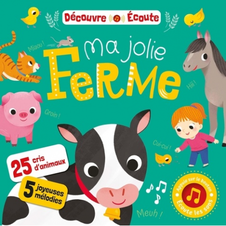 Ma jolie ferme - 25 cris d'animaux- 5 joyeuses mélodies - Album