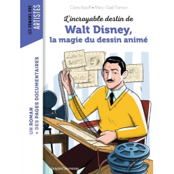L'incroyable destin de Walt Disney- la magie du dessin animé - Poche
