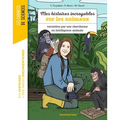 Mes histoires incroyables sur les animaux - Racontées par une chercheuse en intelligence animale - Grand Format