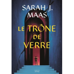 The Throne of Glass - Tome 1
