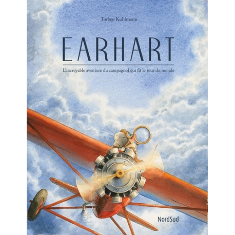 Earhart - L'incroyable aventure du campagnol qui fit le tour du monde - Album