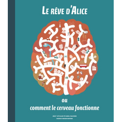 Le rêve d'Alice ou comment le cerveau fonctionne - Album