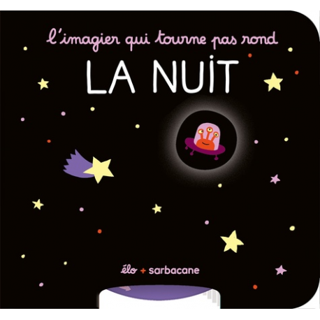L'imagier qui tourne pas rond - La nuit - Album