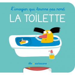 L'imagier qui tourne pas rond - La toilette - Album