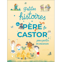 Petites histoires du Père Castor pour partir en vacances