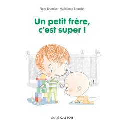 Un petit frère, c'est super !