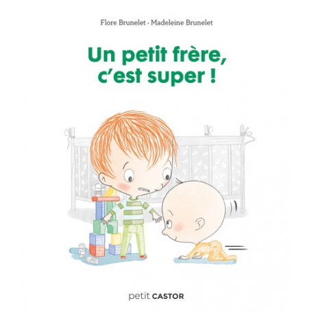 Un petit frère, c'est super !