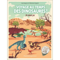 Voyage au temps des dinosaures ! - Un roman-jeu