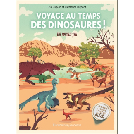 Voyage au temps des dinosaures ! - Un roman-jeu