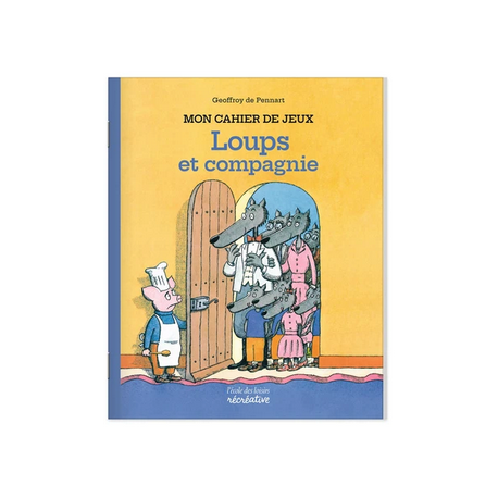 Mon cahier de jeux Loups & Cie