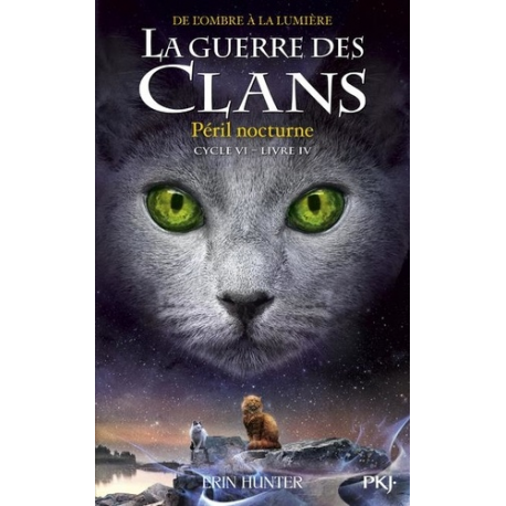 La guerre des clans : De l'ombre à la lumière (Cycle VI) - Tome 4