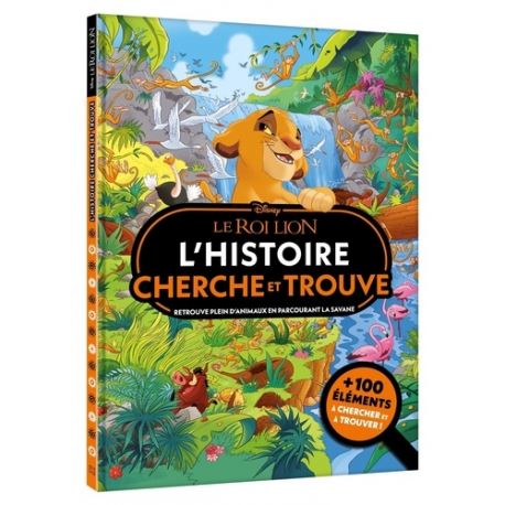 Le Roi Lion. L'histoire Cherche et trouve