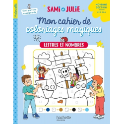 Mon cahier de coloriages magiques Sami et Julie. Moyenne section