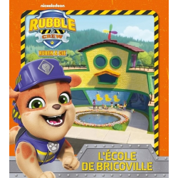 Rubble & Crew - Ruben & Cie L'école de Bricoville