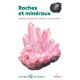 Roches et minéraux. Observer - Différentier - Identifier - Collectionner